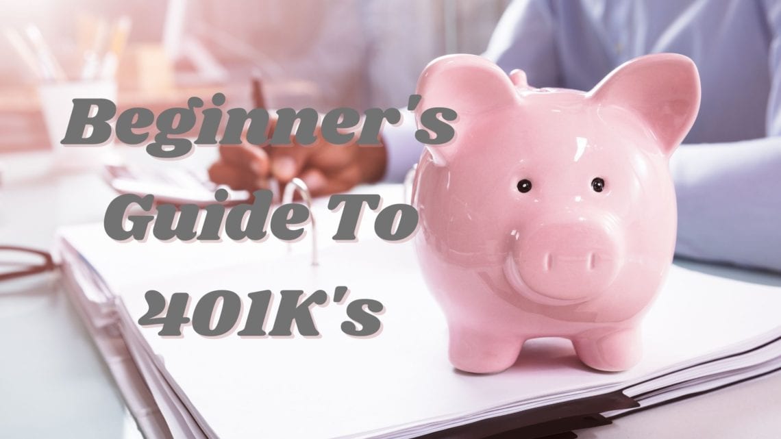401K Beginner's Guide