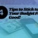 4 tips for sticking to a budget for good